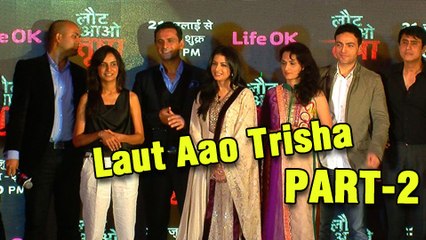 Laut Aao Trisha Life OK New Show - Press Launch