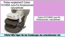Pauschalangebote Cybex 513119005 Juno-Fix Kinderautositz; natural/khaki