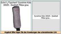 Preise Einkaufs Sunshine Kids 30025 - Seatbelt Pillow grau