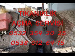 ŞİLE TIKALI WC AÇMA USTASI 0532 354 30 25 -0538 012 64 15 TIKALI