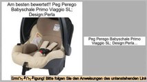 Die besten Angebote Peg Perego Babyschale Primo Viaggio SL; Design:Perla