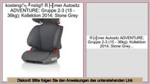 Vertrieb Römer Autositz ADVENTURE; Gruppe 2-3 (15 - 36kg); Kollektion 2014; Stone Grey