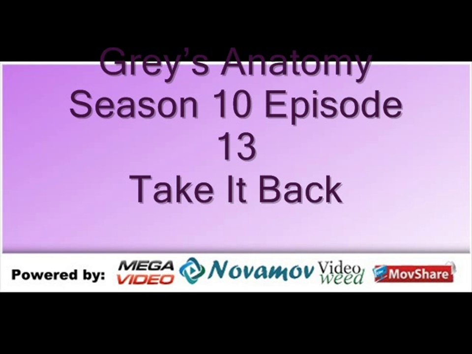 Grey’s Anatomy Season 10 Episode 13 – Take It Back