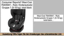 Preise vergleichen Maxi-Cosi 76405941 - Rubi; Kinderautositz Gruppe 1 (9-18 kg); total black