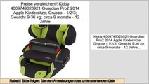 Hot Deals Kiddy 4009749328921 Guardian Pro2 2014 Apple Kindersitze; Gruppe - 1/2/3; Gewicht 9-36 kg; circa 9 monate - 12 Jahre