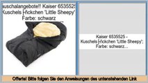 Sparen Preis Kaiser 6535525 - Kuschelsäckchen 'Little Sheepy'; Farbe: schwarz