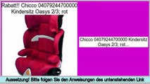 effizient Chicco 04079244700000 Kindersitz Oasys 2/3; rot