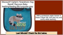 Rating Carter's 'Grandma's Hug Bandit' Raccoon Baby teething/feeding Bib turquoise gray