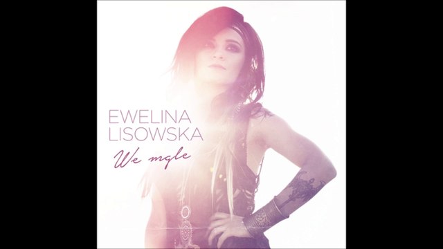 Ewelina Lisowska - We Mgle (Karaoke)