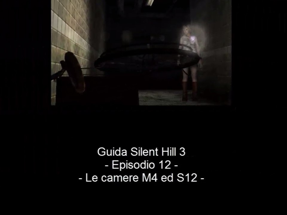Guida: Silent Hill 3 - Episodio 12 - Le camere M4 ed S12