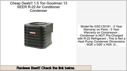 Best Rated 1.5 Ton Goodman 13 SEER R-22 Air Conditioner Condenser
