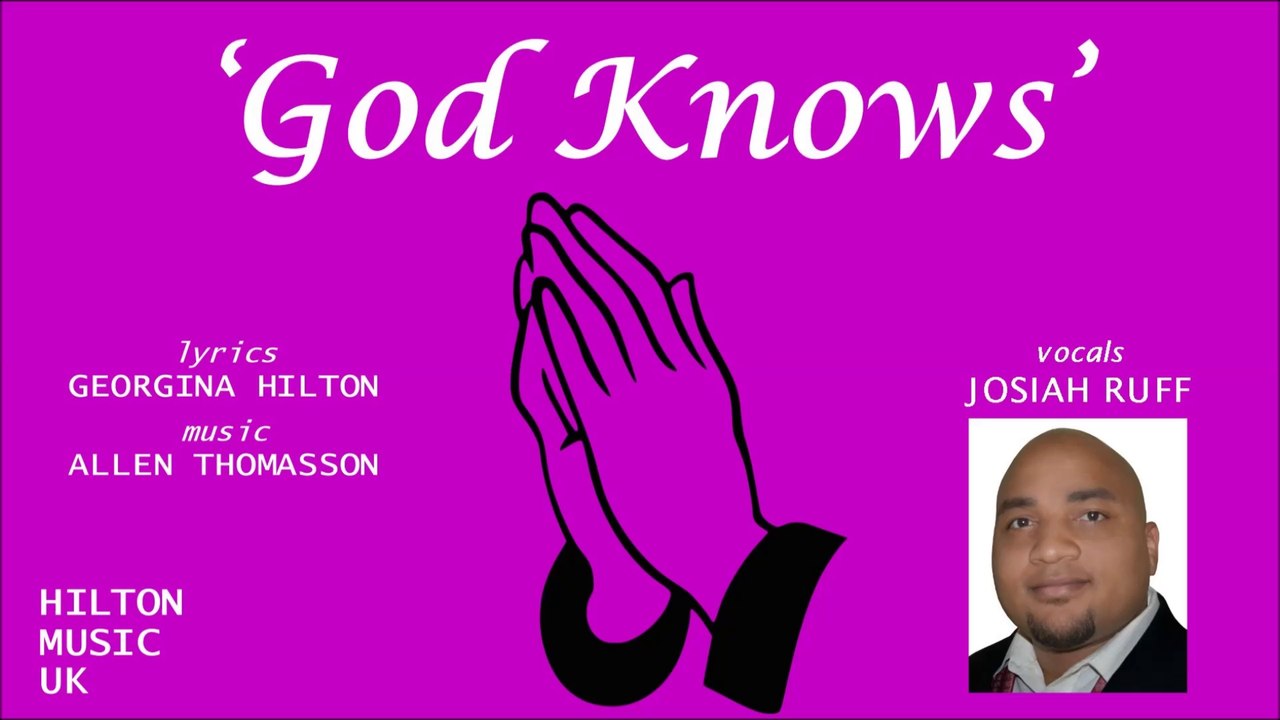 'GOD KNOWS' Josiah Ruff sings for Hilton Music UK (religious / gospel / prayer song)