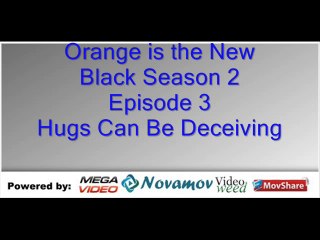 Orange is the New Black Season 2 Episode 3 – Hugs Can Be Deceiving