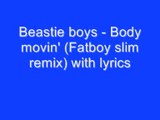 Beastie boys - Body movin' (Fatboy slim remix) with lyrics