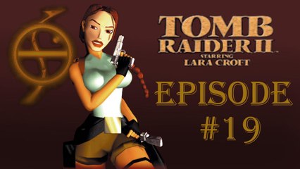 Tomb Raider II #19 (Le temple de Xian partie 1)