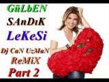Gülben Ergen Sandık Lekesi Dj Can Uzman Remix Part 2