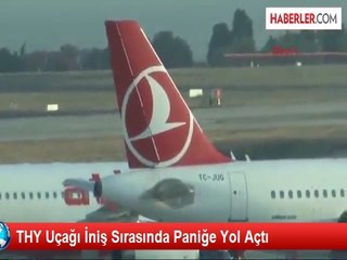 THY Uçağı İniş Sırasında Paniğe Yol Açtı