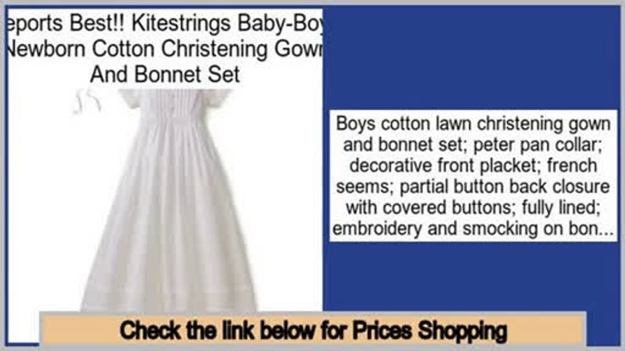 Rating Kitestrings Baby-Boys Newborn Cotton Christening Gown And Bonnet Set