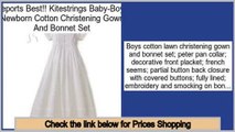 Rating Kitestrings Baby-Boys Newborn Cotton Christening Gown And Bonnet Set