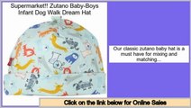 Low Cost Zutano Baby-Boys Infant Dog Walk Dream Hat