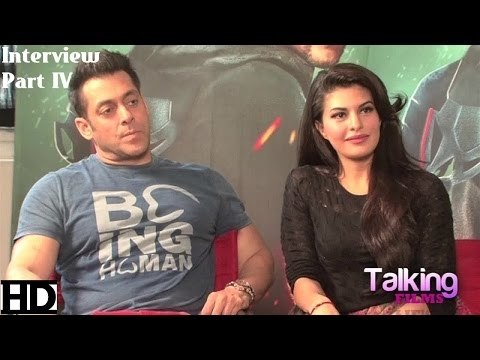Kick: Salman Khan I Jacqueline Fernandes Exclusive Interview - Part IV
