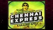 Get On The Dance Floor With 'Chennai Express Karoke App'