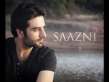 Saazni by Shekhar Ravjiani