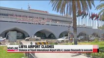 Rival militia fighting in Tripoli airport causes thousands to flee