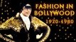 100 Years Of Bollywood - Fashion In Bollywood - 1970's to 1980's