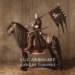 Luc Arbogast - Game Of Thrones (extrait)