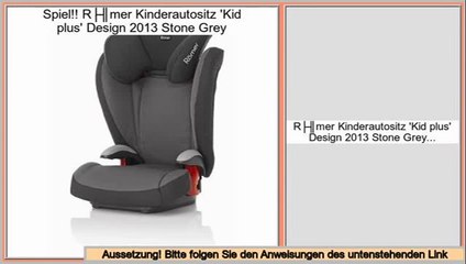 Comparison Shopping Römer Kinderautositz 'Kid plus' Design 2013 Stone Grey
