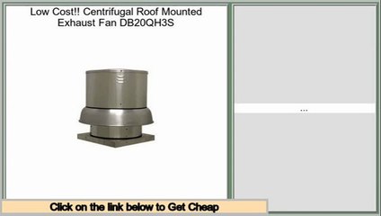 Reports Best Centrifugal Roof Mounted Exhaust Fan DB20QH3S