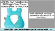 Hot Deals Rotho Babydesign 50001 0050 - Travel Friends Nackenstütze 1-4 Jahre; Katze