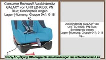 Hot Deals Autokindersitz GALAXY von UNITED-KIDS; PN Blue; Sonderpreis wegen Lagerräumung; Gruppe 0 /I; 0-18 kg
