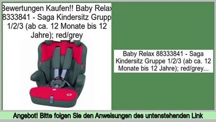 Angebote der Website Baby Relax 88333841 - Saga Kindersitz Gruppe 1/2/3 (ab ca. 12 Monate bis 12 Jahre); red/grey