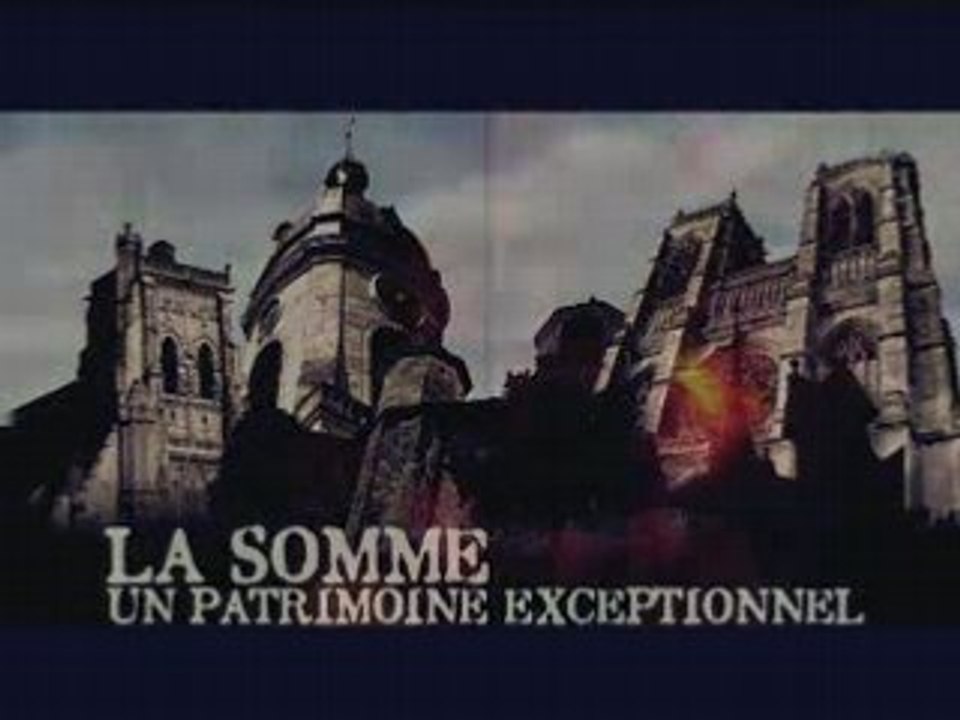 La Somme : Un patrimoine exceptionnel