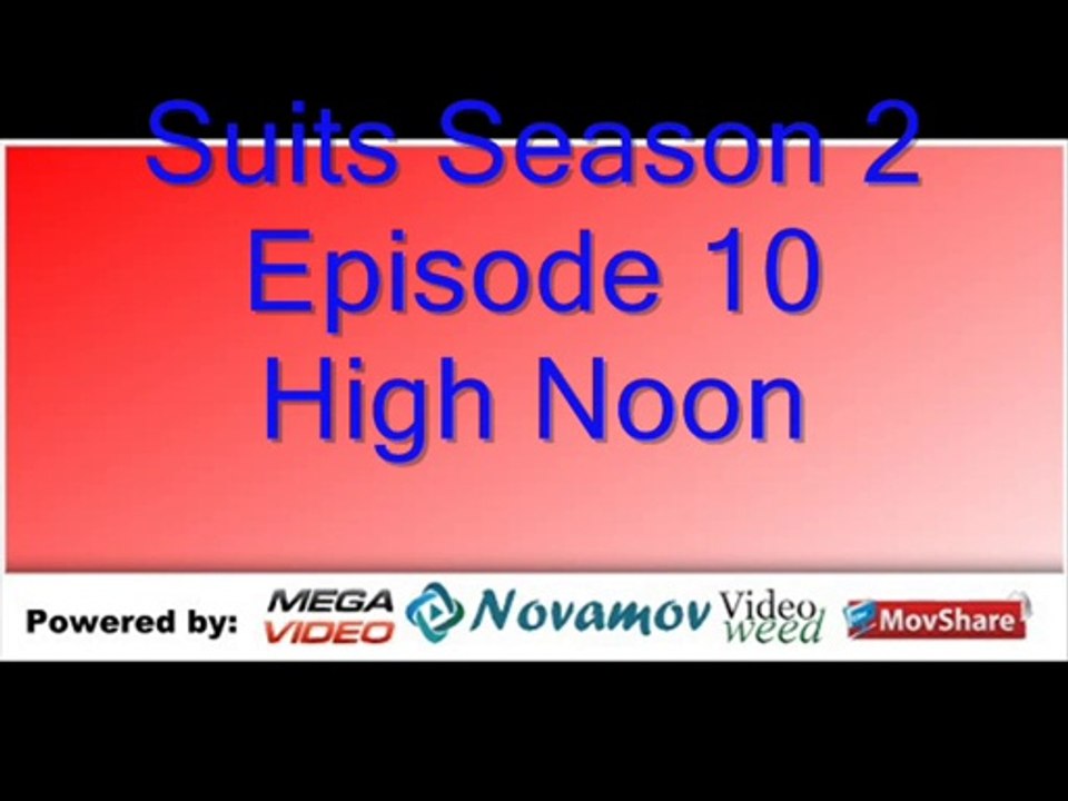 Suits Season 2 Episode 10 – High Noon