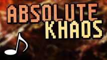 Absolute Khaos ♪