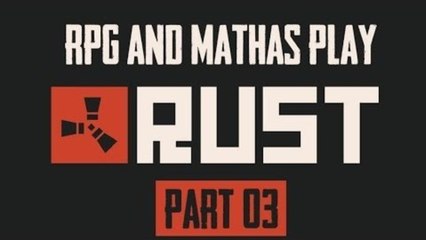 Rust Let's Play Rust [3] - A Friendly Bunch