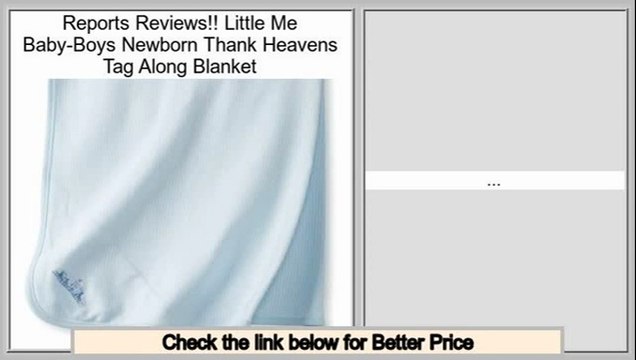 Check Price Little Me Baby-Boys Newborn Thank Heavens Tag Along Blanket