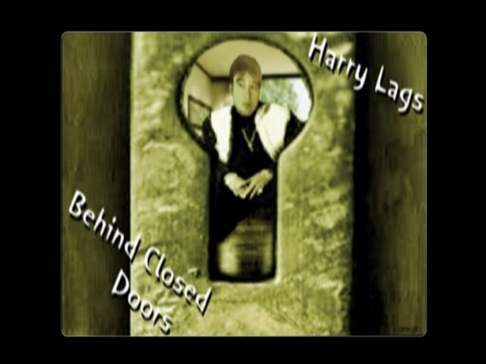 Behind Closed Doors by Harry Lags