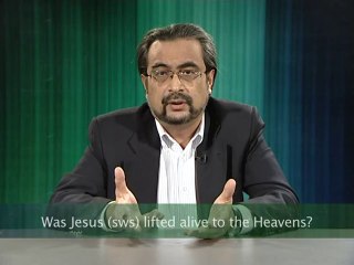 Was Jesus (sws) lifted alive to the Heavens? (Some Misconceptions)