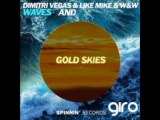 WAVES vs GOLD SKIES Dimitri Vegas Like Mike W&W vs Martin Garrix Sander van Doorn DVBBS