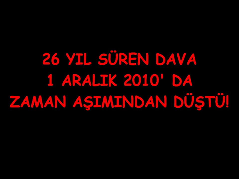 KEMAL TÜRKLER 22 TEMMUZ 1980' DE ÖLDÜRÜLDÜ !