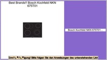 Angebote Online Bosch Kochfeld NKN 675T01