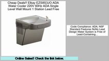 Rating Elkay EZS8S3JO ADA Water Cooler 220V 60Hz ADA Single Level Wall Mount 1 Station Lead Free