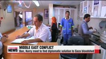 Ban, Kerry push for Gaza cease-fire