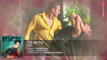 Tu Hi Tu Full Audio Song - Kick - Salman Khan, Himesh Reshammiya