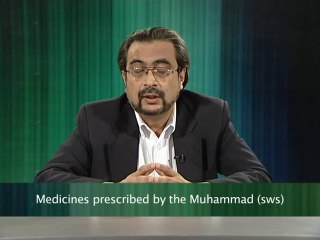 Medicines prescribed by the Muhammad (sws) (Some Misconceptions)