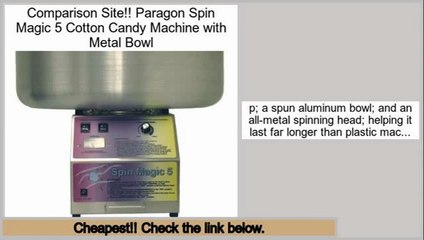 Rating Paragon Spin Magic 5 Cotton Candy Machine with Metal Bowl